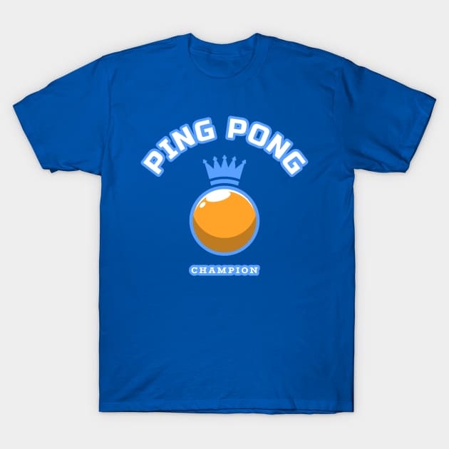 Ping Pong Champion | Table Tennis Sports T-Shirt by Sports & Fitness Wear